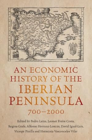 Imagen del vendedor de Economic History of the Iberian Peninsula, 700-2000 a la venta por GreatBookPrices