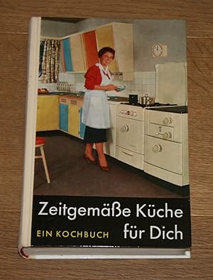 Zeitgemäße Küche für dich. Ein Kochbuch.