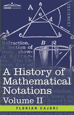 Seller image for History of Mathematical Notations for sale by GreatBookPrices