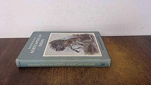 Seller image for Everyday Life Of The North America Indian for sale by BoundlessBookstore