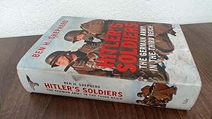 Seller image for Hitlers Soldiers: The German Army in the Third Reich for sale by BoundlessBookstore