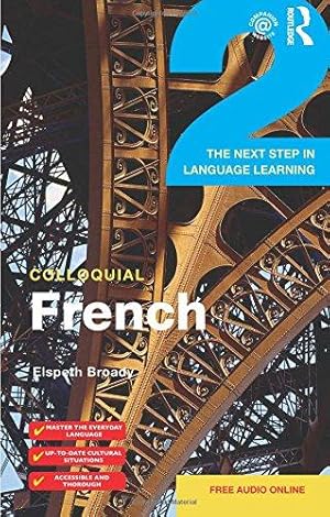 Seller image for Colloquial French 2: The Next step in Language Learning (Colloquial Series) for sale by WeBuyBooks