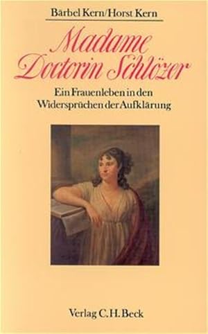 Seller image for Madame Doctorin Schlzer - Ein Frauenleben in den Widerspruechen der Aufklaerung for sale by Gerald Wollermann