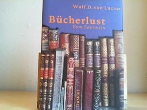 Bücherlust : vom Sammeln. Teil von: Bibliothek des Börsenvereins des Deutschen Buchhandels e.V. ;...