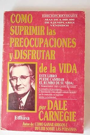 Seller image for Cmo suprimir las preocupaciones y disfrutar de la vida for sale by Alcan Libros