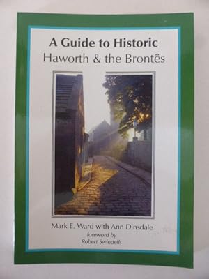 Imagen del vendedor de A Guide to Historic Haworth and the Brontes a la venta por Idle Booksellers PBFA