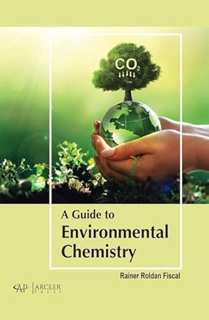Bild des Verkufers fr A Guide to Environmental Chemistry zum Verkauf von moluna