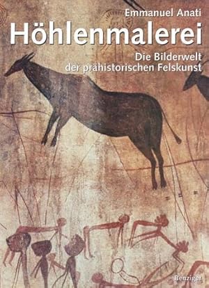 Höhlenmalerei : die Bilderwelt der prähistorischen Felskunst. [Aus dem Ital. übers. von Dorette D...