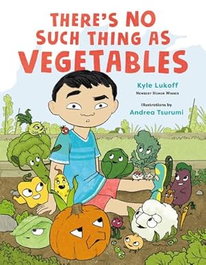 Seller image for There  s No Such Thing as Vegetables by Lukoff, Kyle [Hardcover ] for sale by booksXpress