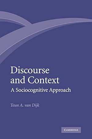 Bild des Verkufers fr Discourse and Context: A Sociocognitive Approach zum Verkauf von WeBuyBooks