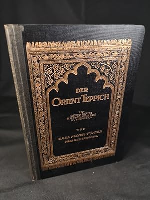 Bild des Verkufers fr Der Orient-Teppich in Geschichte, Kunstgewerbe und Handel. Studien an Hand der Sammlung C. Meyer-Mller in Zrich. zum Verkauf von ANTIQUARIAT Franke BRUDDENBOOKS