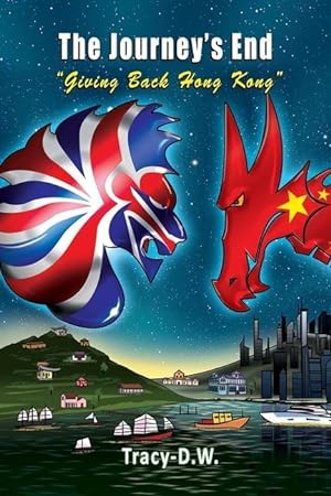 Bild des Verkufers fr The Journey's End - giving back Hong Kong (Stories to be tolled) zum Verkauf von moluna
