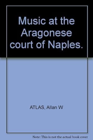 Seller image for Music at the Aragonese Court of Naples for sale by WeBuyBooks