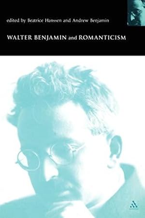 Bild des Verkufers fr Walter Benjamin and Romanticism (Walter Benjamin Studies) zum Verkauf von WeBuyBooks