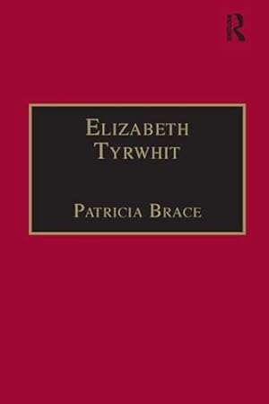 Bild des Verkufers fr The Elizabeth Tyrwhit: Printed Writings 1500"1640: Series I, Part Three, Volume 1 (The Early Modern Englishwoman: A Facsimile Library of Essential . Writings, 1500-1640: Series I, Part Three) zum Verkauf von WeBuyBooks