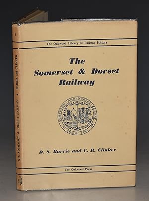 The Somerset And Dorset Railway. The Oakwood Library of Railway History.