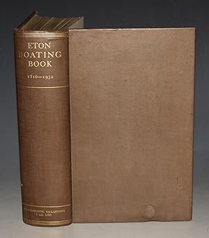 The Eton Boating Book. Third Edition. Revised, Enlarged And Brought Down To The Year 1932 By The ...