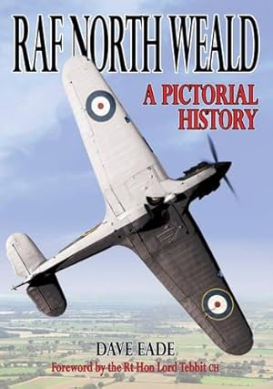 Bild des Verkufers fr RAF North Weald: A Pictorial History zum Verkauf von WeBuyBooks