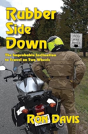 Bild des Verkufers fr Rubber Side Down: The Improbable Inclination to Travel on Two Wheels zum Verkauf von moluna