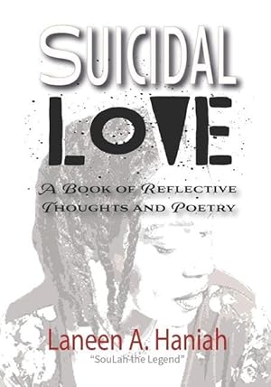 Bild des Verkufers fr Suicidal Love: A Book of Reflective Thoughts and Poetry zum Verkauf von moluna