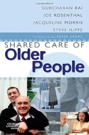 Bild des Verkufers fr Shared Care of Older People: Medicine of Old Age for the Primary Care Team zum Verkauf von WeBuyBooks