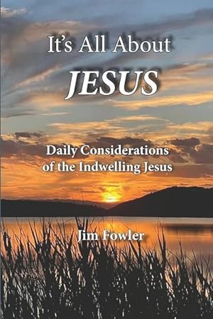 Bild des Verkufers fr IT'S ALL ABOUT JESUS: Daily Consideration of the Indwelling Jesus (The Jesus Series of Daily Readings) zum Verkauf von moluna