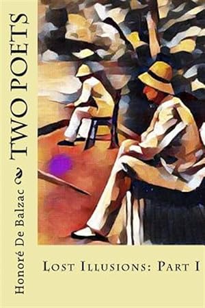 Imagen del vendedor de Two Poets : Lost Illusions a la venta por GreatBookPrices