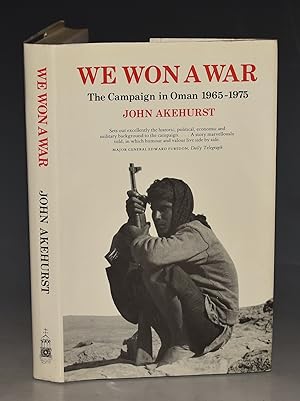 Immagine del venditore per We Won A War. The Campaign in Oman 1965-1975. With a foreword by Field Marshal, Lord Carver. Signed copy. venduto da PROCTOR / THE ANTIQUE MAP & BOOKSHOP