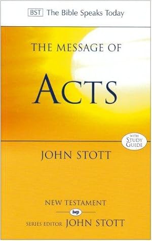 Imagen del vendedor de The Message of Acts: To The Ends Of The Earth (The Bible Speaks Today New Testament) a la venta por WeBuyBooks