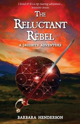 Bild des Verkufers fr The Reluctant Rebel: A Jacobite Adventure zum Verkauf von moluna