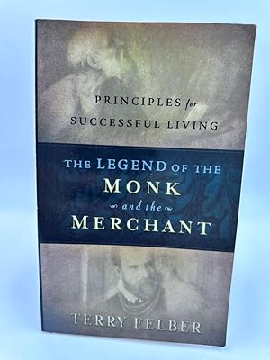 Seller image for The Legend of the Monk and the Merchant Principles for Successful Living for sale by Dean Family Enterprise