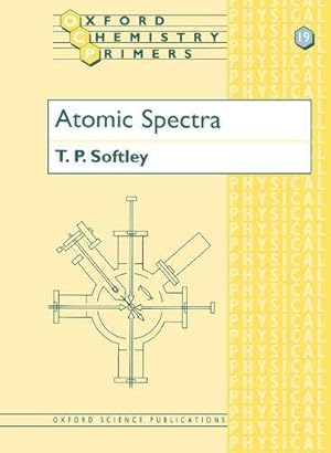 Image du vendeur pour Atomic Spectra: 19 (Oxford Chemistry Primers) mis en vente par WeBuyBooks