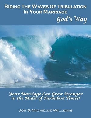 Bild des Verkufers fr Riding the Waves of Tribulation in Your Marriage, God's Way zum Verkauf von moluna