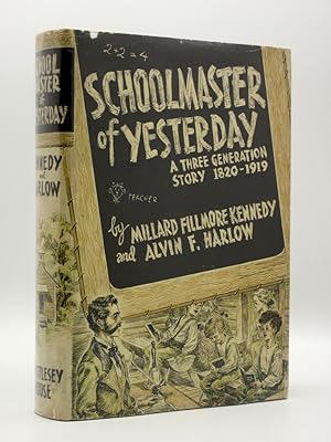Bild des Verkufers fr Schoolmaster of Yesterday: A Three-Generation Story 1820-1919 zum Verkauf von Tarrington Books