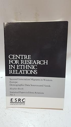 Seller image for Second Generation Migrants in Western Europe: Demographic Data Sources and Needs (Statistical Papers in Ethnic Relations No 1) for sale by Cambridge Rare Books