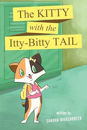 Bild des Verkufers fr The Kitty with the Itty-Bitty Tail zum Verkauf von moluna