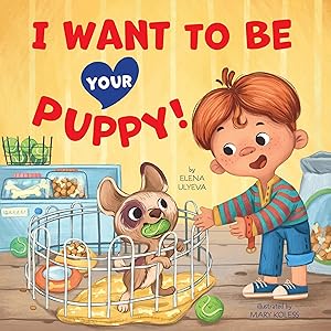 Bild des Verk�ufers f�r I Want to Be Your Puppy! zum Verkauf von moluna