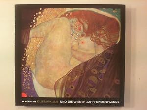 Bild des Verkufers fr Gustav Klimt und die Wiener Jahrhundertwende. zum Verkauf von Antiquariat Matthias Drummer