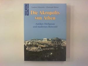 Die Akropolis von Athen. Antikes Heiligtum und modernes Reiseziel.