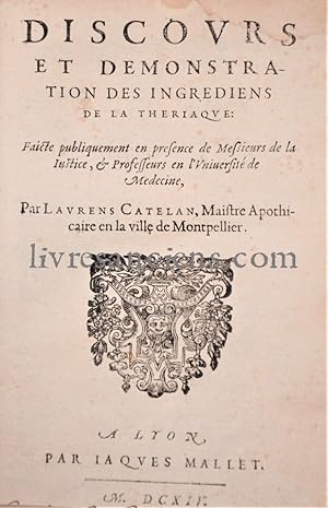 Seller image for Discours et dmonstration des ingrdiens de la Thriaque for sale by Eric Zink Livres anciens