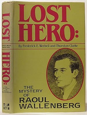 Imagen del vendedor de Lost Hero: The Mystery of Raoul Wallenberg a la venta por SmarterRat Books