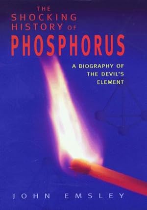 Seller image for The Shocking History of Phosphorus for sale by WeBuyBooks