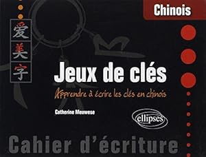 Image du vendeur pour Jeux de Cls Cahier d'criture Apprendre  crire les Cls en Chinois mis en vente par Dmons et Merveilles