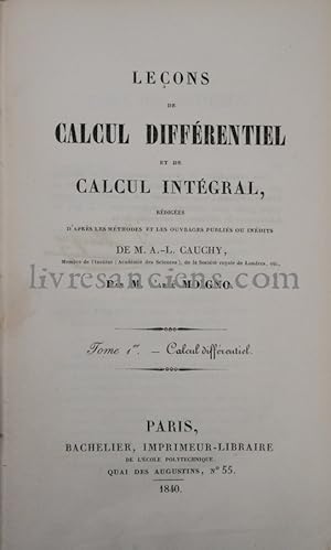 Leçons de calcul différentiel et de calcul intégral, rédigées d'après les méthodes et les ouvrage...