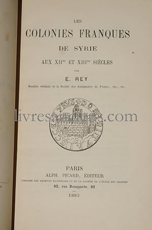 Les Colonies franques de Syrie aux XIIème et XIIIème siècles