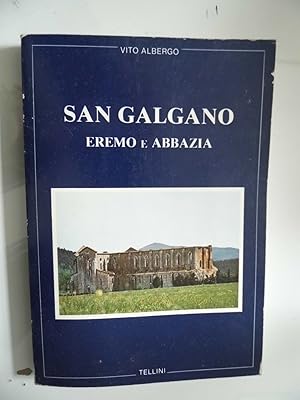 SAN GALGANO Eremo e Abbazia