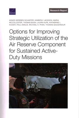 Seller image for Options for Improving Strategic Utilization of the Air Reserve Component for Sustained Active-Duty Missions for sale by moluna