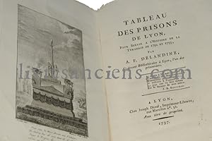 Tableau des prisons de Lyon, pour servir à l'histoire de la tyrannie de 1792 et 1793