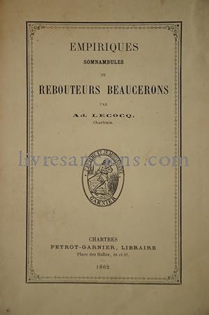 Empiriques somnambules et rebouteurs Beaucerons