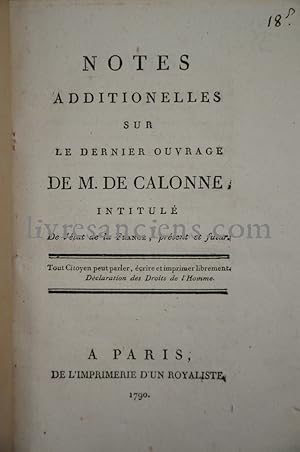 Notes additionelles sur le dernier ouvrage de M. de Calonne intitulé De l'état de la France, pres...